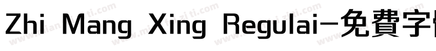 Zhi Mang Xing Regulai字体转换